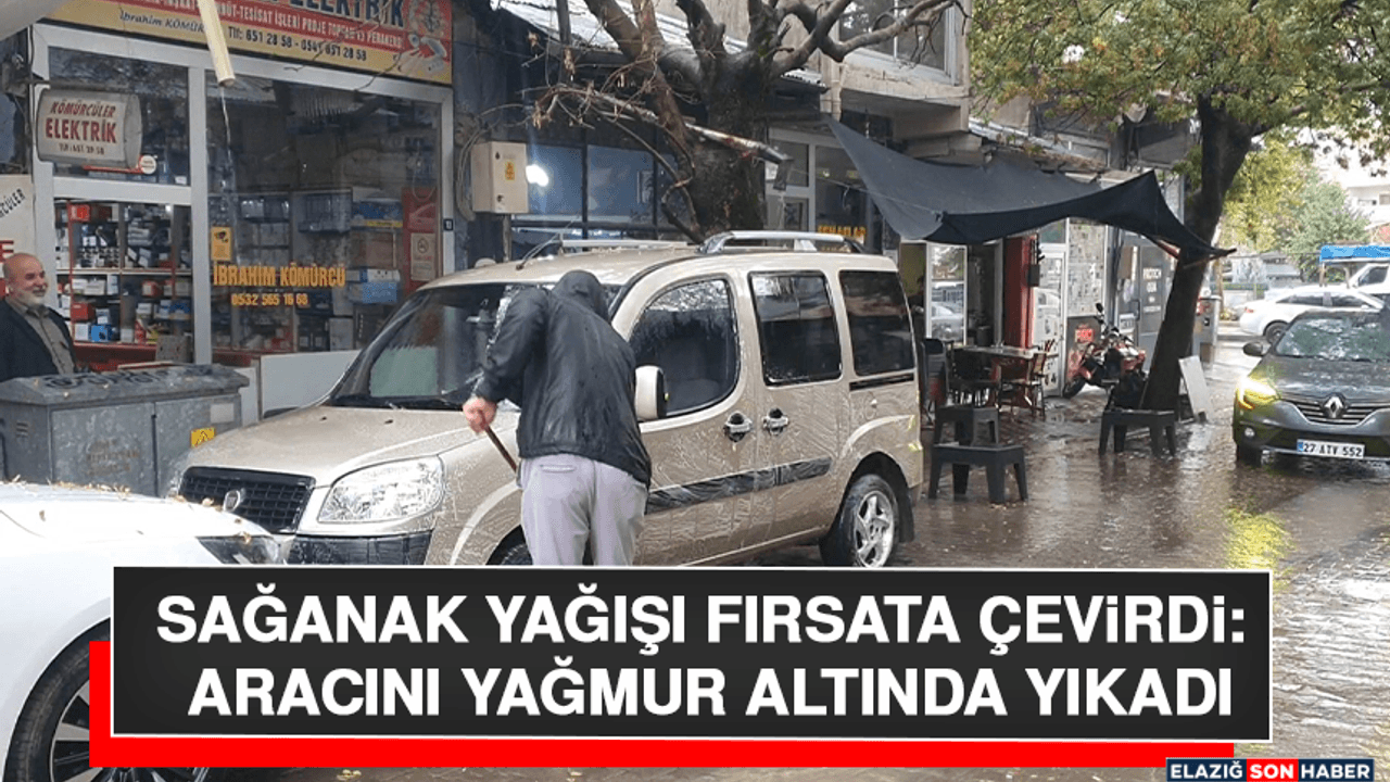 Sağanak Yağışı Fırsata Çevirdi: Aracını Yağmur Altında Yıkadı