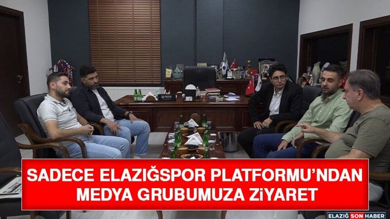 Sadece Elazığspor Platformu’ndan Medya Grubumuza Ziyaret