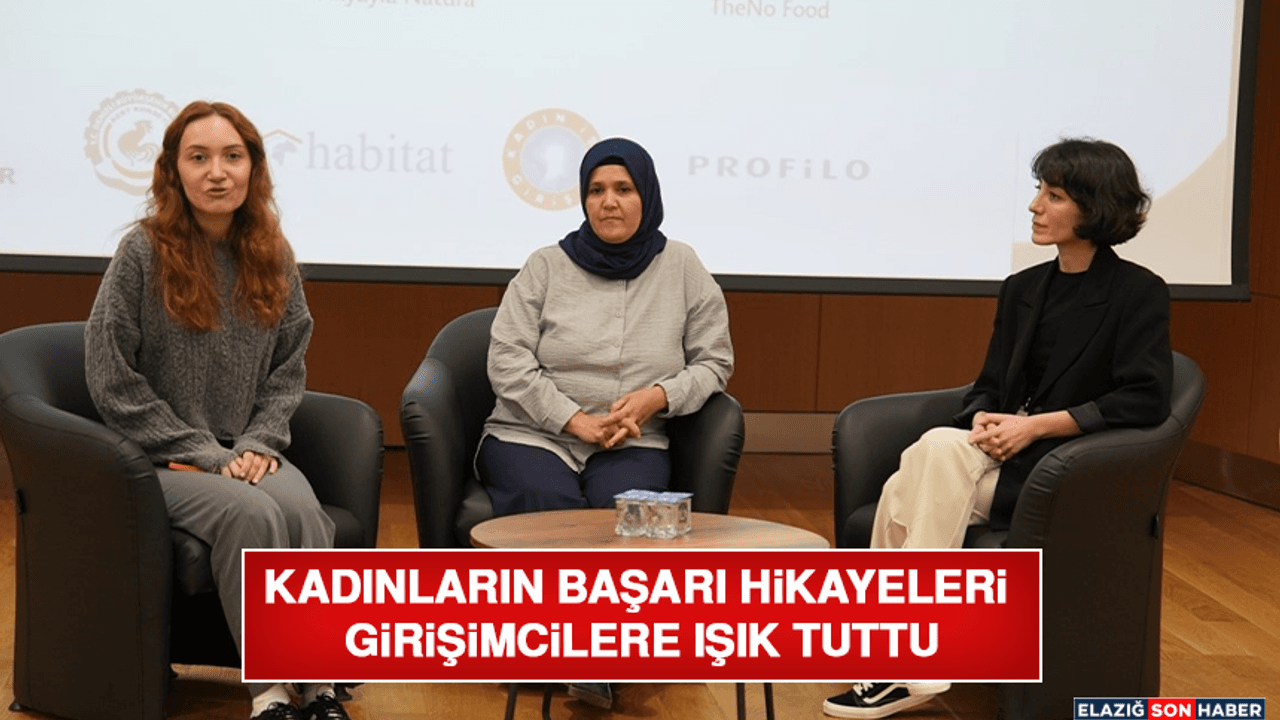 Kadınların Başarı Hikayeleri Girişimcilere Işık Tuttu