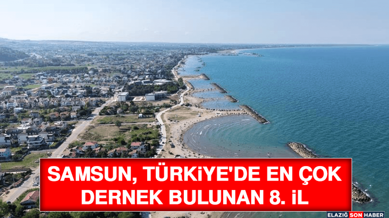 Samsun, Türkiye'de En Çok Dernek Bulunan 8. İl