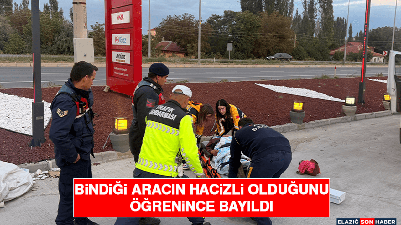 Bindiği Aracın Hacizli Olduğunu Öğrenince Bayıldı