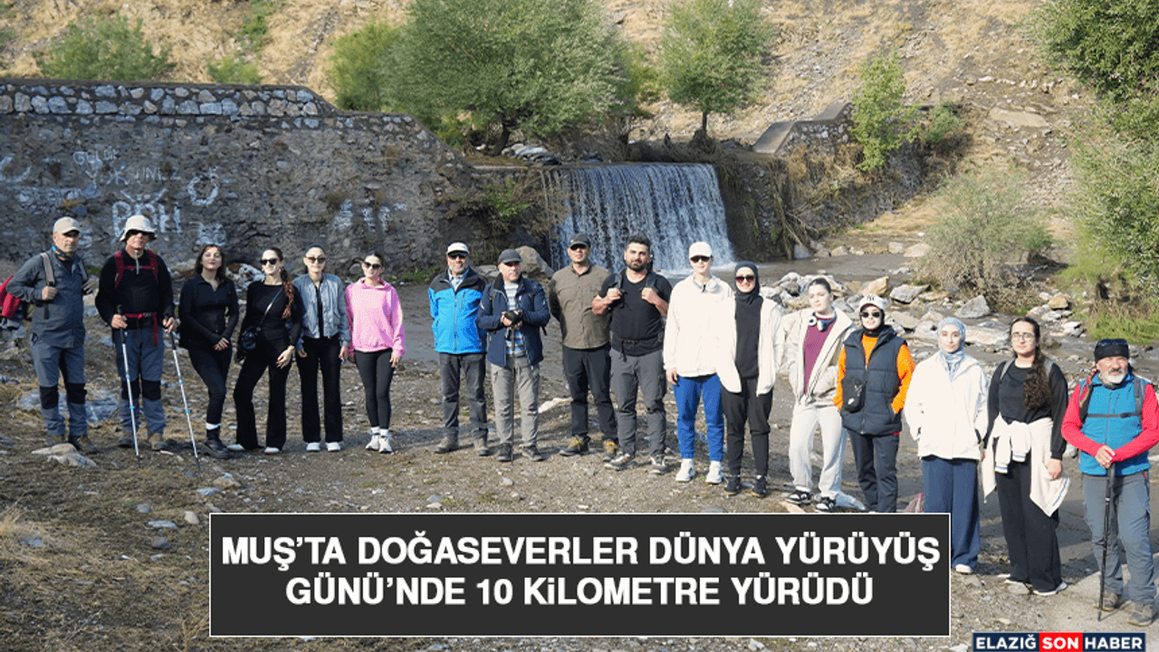 Muş’ta Doğaseverler Dünya Yürüyüş Günü’nde 10 Kilometre Yürüdü