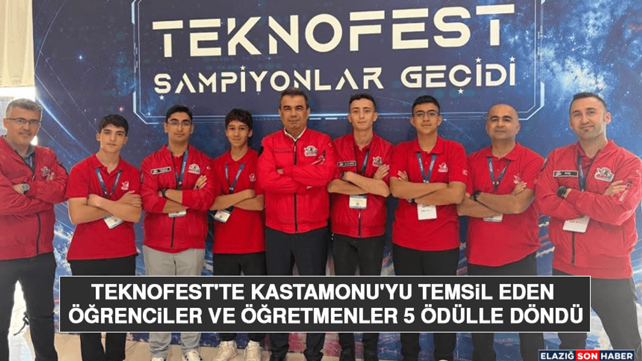 Teknofest'te Kastamonu'yu Temsil Eden Öğrenciler ve Öğretmenler 5 Ödülle Döndü