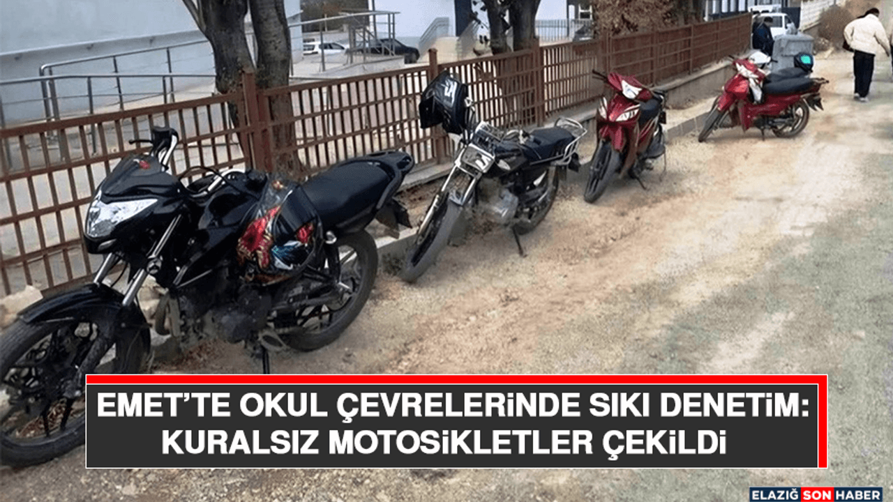 Emet’te Okul Çevrelerinde Sıkı Denetim: Kuralsız Motosikletler Çekildi