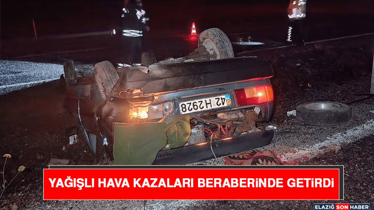 Yağışlı Hava Kazaları Beraberinde Getirdi