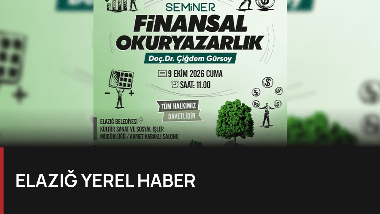 Elazığ Belediyesi'nden Vatandaşlara Finansal Okuryazarlık Eğitimi