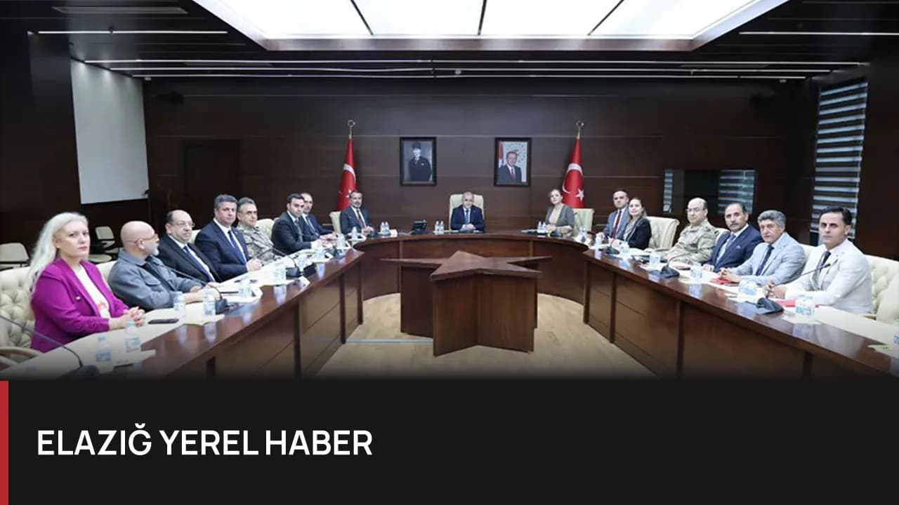 Elazığ'da Okul Güvenliği İçin Kapsamlı Toplantı