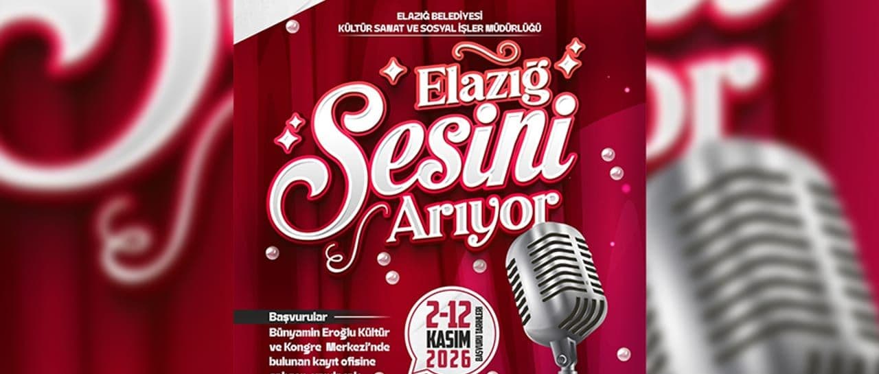 Elazığ'da Yetenek Avı: 'Elazığ Sesini Arıyor' Yarışması Başlıyor