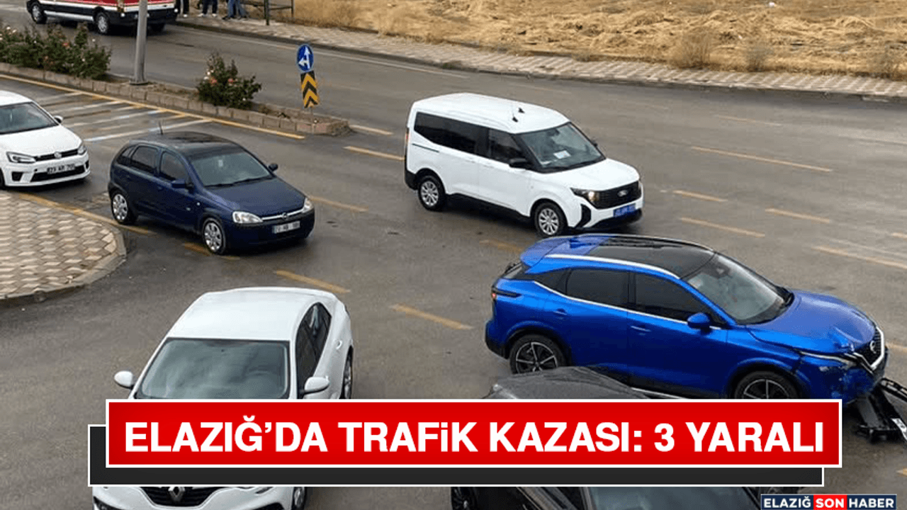 Elazığ’da Trafik Kazası: 3 Yaralı