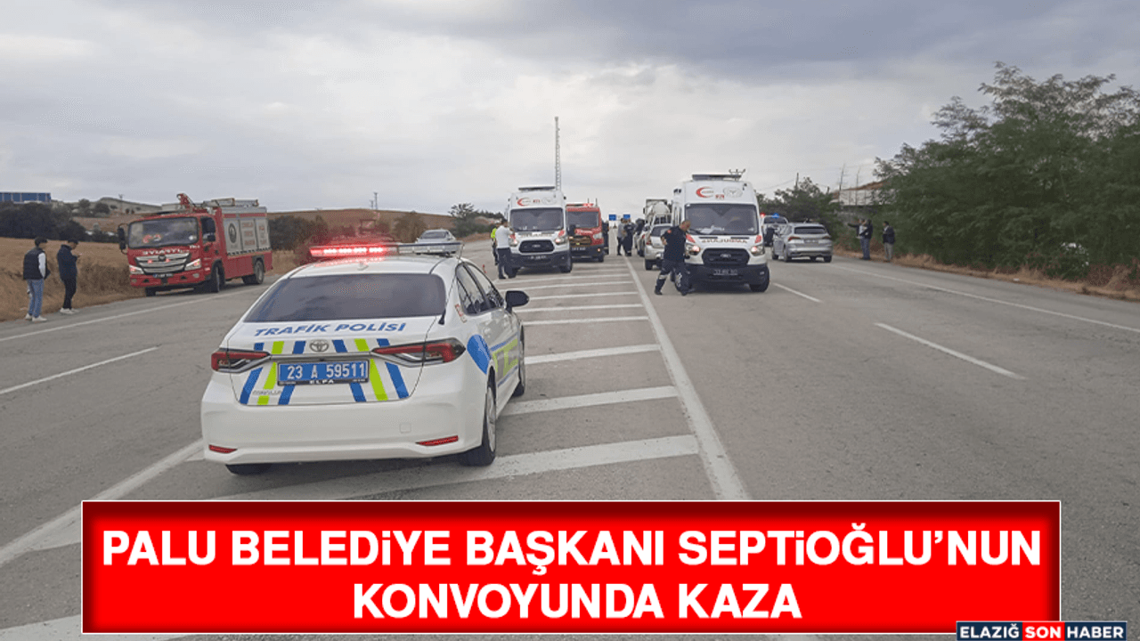 Palu Belediye Başkanı Septioğlu'nun Konvoyunda Zincirleme Trafik Kazası