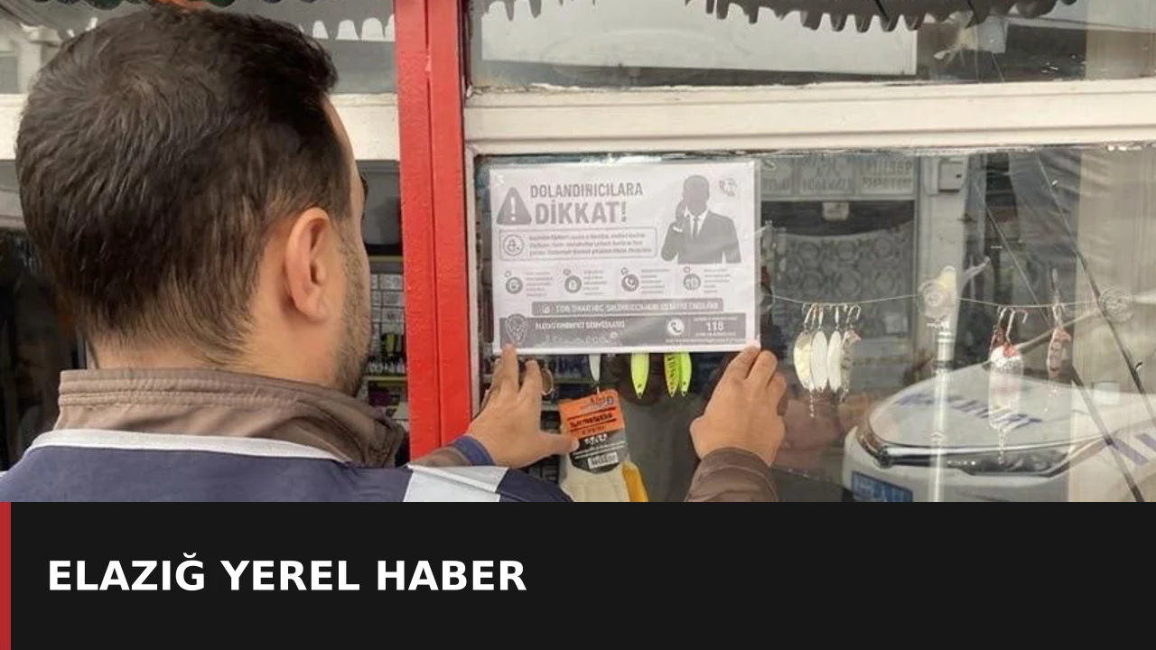 Keban'da Telefon Dolandırıcılarına Karşı Güvenlik Önlemleri Artırıldı